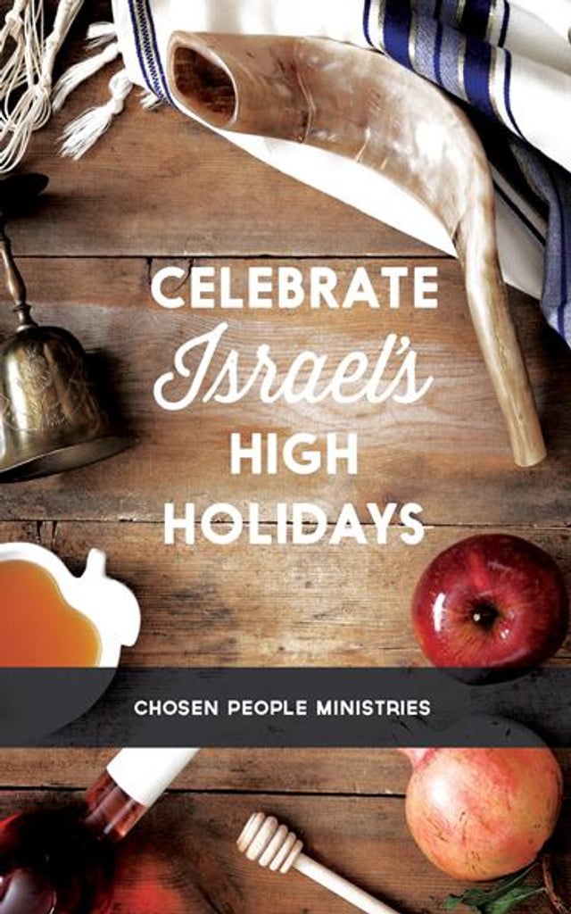 What are the High Holidays? Jewish Holidays Chosen People Ministries